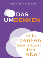 Das Umdenken: Dein Denken beeinflusst dein Leben