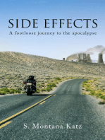 Side Effects: A Footloose Journey to the Apocalypse