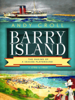 Barry Island: The Making of a Seaside Playground, c.1790–c.1965