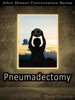 Pneumadectomy: After Dinner Conversation, #39