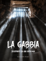 La Gabbia. Incatenato da una patologia