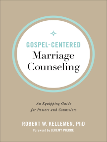 Gospel-Centered Marriage Counseling: An Equipping Guide for Pastors and Counselors