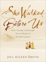 She Walked Before Us: Grace, Courage, and Strength from 12 Women of the Old Testament