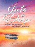 Into The Deep: Revisiting Past Strongholds For Healing and Deliverance
