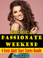 Erotica: Passionate Weekend: 4 Erotic Adult Short Stories Bundle