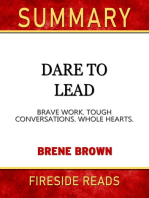 Summary of Dare to Lead: Brave Work. Tough Conversations. Whole Hearts. by Brene Brown (Fireside Reads)