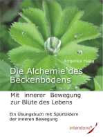 Die Alchemie des Beckenbodens: Mit innerer Bewegung zur Blüte des Lebens. Ein Übungsbuch mit Spürbildern der inneren Bewegung