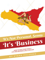It's Not Personal, Sonny. It's Business: How to run your family, life and business like a Sicilian