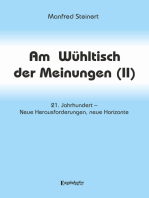 Am Wühltisch der Meinungen (II): 21. Jahrhundert - Neue Herausforderungen, neue Horizonte