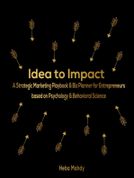 Idea to Impact: A Strategic Marketing Playbook & Biz Planner for Entrepreneurs based on Psychology & Behavioral Science.