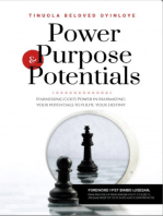 Power, Purpose & Potentials (Harnessing God's Power in Maximizing Your Potentials to Fulfil Your Destiny)