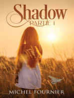 Shadow: Partie Un