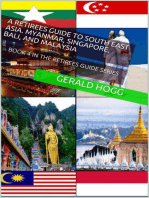 A Retirees Guide to Southeast Asia, Myanmar, Singapore, Bali and Malaysia: The Retirees Travel Guide Series, #4
