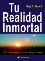 Tu realidad inmortal: Cómo romper el ciclo de nacimiento y muerte