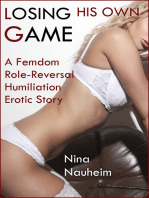 Losing His Own Game (A Femdom Role-Reversal Humiliation Erotic Story)