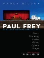 Paul Frey: A Story Never Predicted: From Trucking to the World Opera Stage