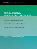 Decolonizing Mission Partnerships: Evolving Collaboration between United Methodists in North Katanga and the United States of America