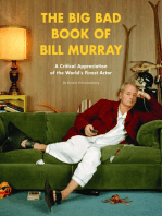 The Big Bad Book of Bill Murray: A Critical Appreciation of the World's Finest Actor
