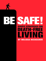 Be Safe!: Simple Strategies for Death-Free Living
