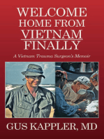 Welcome Home From Vietnam, Finally: A Vietnam Trauma Surgeon's Memoir