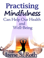 Practising Mindfulness Can Help Our Health and Well-Being