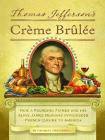 Thomas Jefferson's Creme Brulee: How a Founding Father and His Slave James Hemings Introduced French Cuisine to America