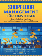 Shopfloor Management für Einsteiger: Erste Schritte zu einer wertschöpfungsorientierten Führung Theoretische Grundlagen, -begriffe und praktische Tools zur Einführung in KMUs
