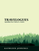 Travelogues: Vignettes from Trains in Motion