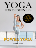 Yoga for Beginners: Power Yoga: With the Convenience of Doing Power Yoga at Home!!