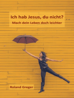 Ich hab Jesus, du nicht?: Mach dein doch Leben leichter