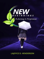 New Beginnings A Journey To Forgiveness