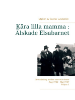 Kära lilla mamma : Älskade Elsabarnet Vol. 1: Brevväxling mellan mor och dotter. Aug 1932 - Maj 1937