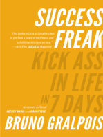 Success Freak: Kick Ass in Life in 7 Days