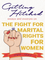 Getting Hitched: Essays and Excerpts on the Fight for Marital Rights for Women - 1789-1882