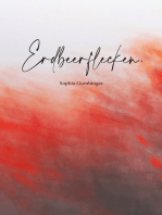 Erdbeerflecken.: Eine Gedicht- und Gedankensammlung