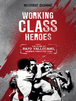 Working Class Heroes: The Story of Rayo Vallecano, Madrid's Forgotten Team