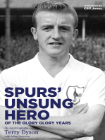 Spurs' Unsung Hero (of the Glory, Glory Years): Terry Dyson: the Autobiography