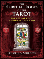 The Spiritual Roots of the Tarot: The Cathar Code Hidden in the Cards