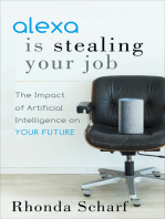 Alexa Is Stealing Your Job: The Impact of Artificial Intelligence on Your Future