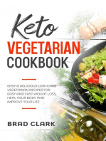 Keto Vegetarian Cookbook: Easy & Delicious Low-Carb Vegetarian Recipes for Easy and Fast Weight Loss, Heal your Body and Improve your Life