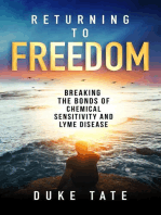 Returning to Freedom: Breaking the Bonds of Chemical Sensitivity and Lyme Disease: My Big Journey, #1