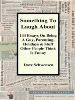 Something To Laugh About: 144 Essays On Being A Guy, Parenting, Holidays & Stuff Other People Think Is Funny
