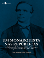 Um monarquista nas repúblicas: A diplomacia de Francisco Adolfo de Varnhagen nas Repúblicas do Pacífico, 1863-1867