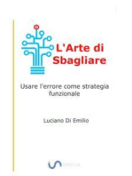 L'Arte di Sbagliare: Usare l'errore come strategia funzionale