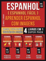 Espanhol ( Espanhol Fácil ) Aprender Espanhol Com Imagens (Vol 16) Super Pack 4 livros em 1: Vocabulário sobre as 4 Estações do ano, com Imagens e Textos bilingue (4 livros em 1 para economizar e aprender Espanhol mais rápido)