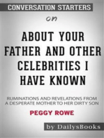 About Your Father and Other Celebrities I Have Known: Ruminations and Revelations from a Desperate Mother to Her Dirty Son by Peggy Rowe: Conversation Starters