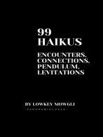 99 Haikus: Encounters, Connections, Pendulum, Levitations