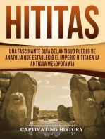 Hititas: Una fascinante guía del antiguo pueblo de Anatolia que estableció el imperio hitita en la antigua Mesopotamia