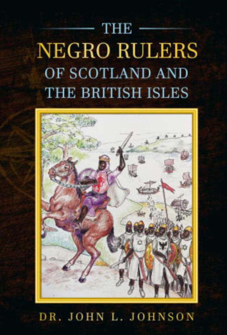 Read The Negro Rulers of Scotland and the British Isles Online by Dr