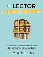 El Lector Inteligente: Cómo Aprender Profundamente de los Libros y Obtener Ideas Transformadoras de Vida: Domine Su Mente, Transforme Su Vida, #11